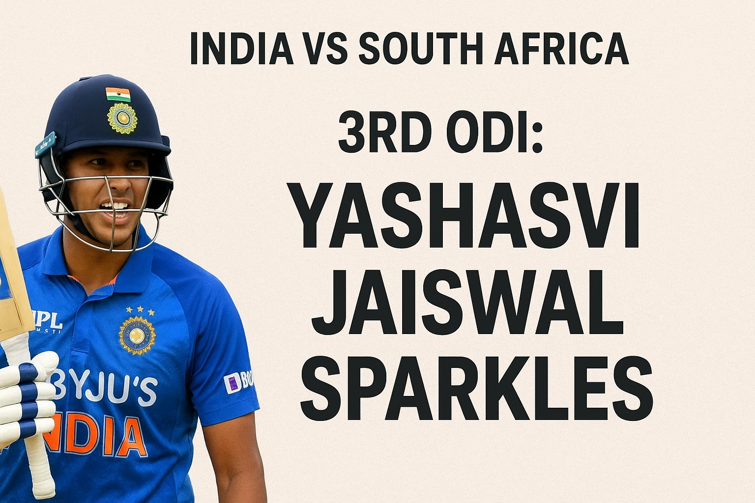 INDIA vs SOUTH AFRICA, 3rd ODI — Yashasvi Jaiswal Sparkles as India Clinches Series